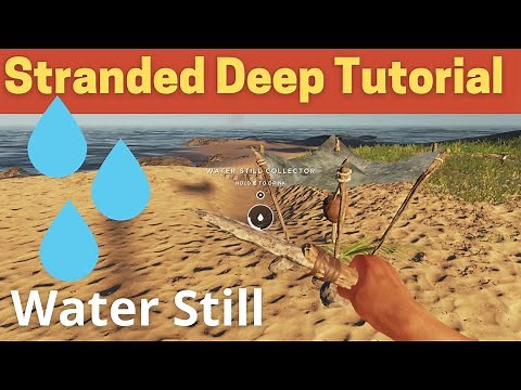 Stranded Deep Water Still Tutorial