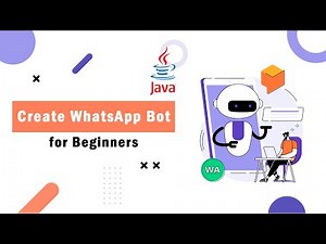 Create WhatsApp Bot in JAVA for Beginners