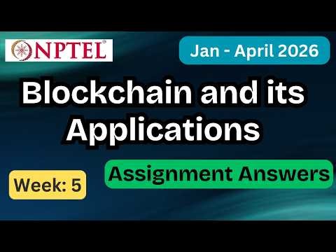 NPTEL Blockchain and its Applications Week 5 Assignment Answers With Explanation | Jan–Apr 2026