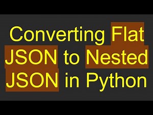Converting Flat JSON to Nested JSON in Python