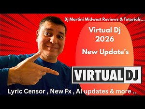Virtual DJ 2026 Software Updates … New Fx, Lyric Censor, AI Prompt, & Karaoke Overlay…Plus More.