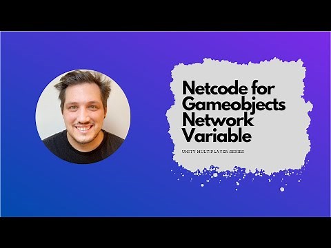 Unity Netcode For Gameobject - Network Variables