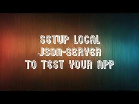 Setup Local JSON Server to Test Your App!