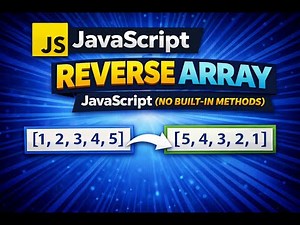 How to Reverse Array Elements in JavaScript | Without Built-in Methods