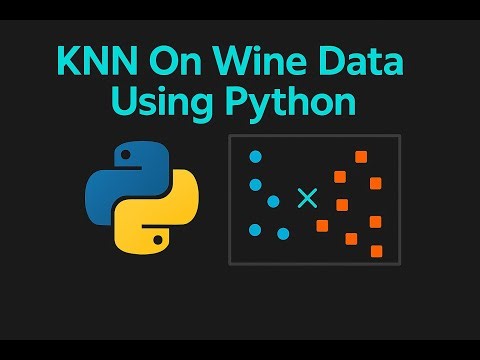 Lecture 66: Machine Learning: Implementing KNN On Wine Dataset Using Python