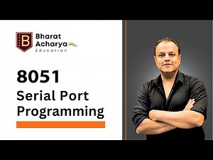 8051 | Serial Port | Program | baud Rate Calculation | Bharat Acharya Education