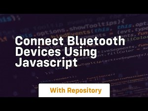 connect bluetooth devices using javascript