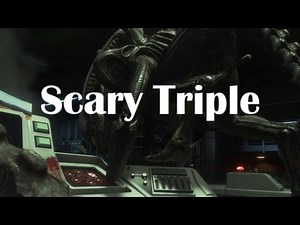 Alien Isolation Special - Scary Triple