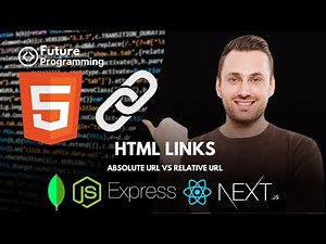 7- HTML Links Explained with Project - The Ultimate Guide to HTML Links: Absolute & Relative URLs