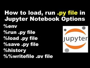 How to load and run python .py files in jupyter notebook?