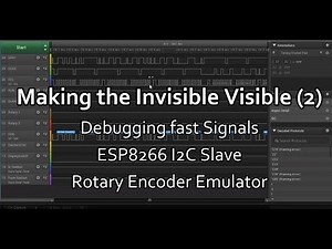 #76 Making the Invisible Visible: Debugging Fast Signals, ESP I2C Slave, Rotary Encoder Emulator