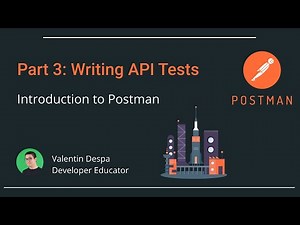 Intro to Postman Part 3: Writing API Tests