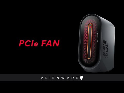 Replace the PCIe fan on Alienware Aurora R13 or Alienware Aurora Ryzen Edition R14
