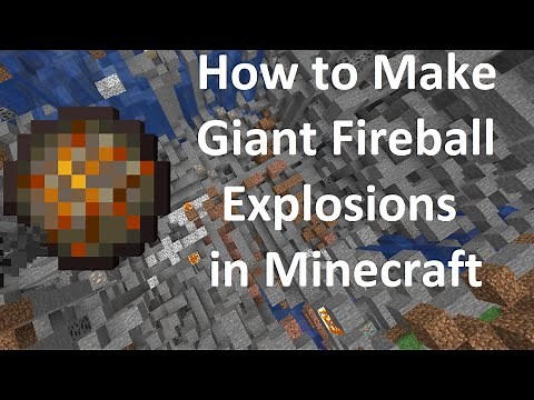 How to Make Giant Fireball Explosions in Minecraft