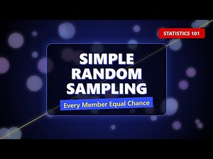 Simple Random Sampling Explained: Every Member Equal Chance