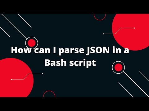 Bash Scripting Tutorial #17 How can I parse JSON in a Bash script?
