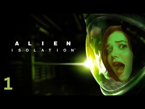 Alien isolation | Part 1