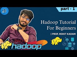 Hadoop Tutorial for Beginners part- 1 | Big Data Explained Step-by-Step | Prof. Rohit Kadam