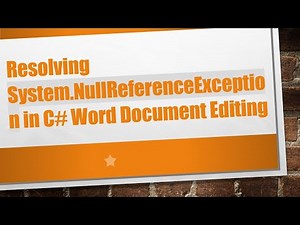 Resolving System.NullReferenceException in C# Word Document Editing