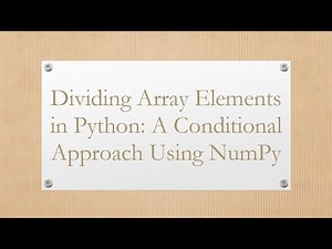 Dividing Array Elements in Python: A Conditional Approach Using NumPy
