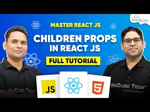 What are & How to use Children Props in React JS? (Full Tutorial) | Master React JS Course