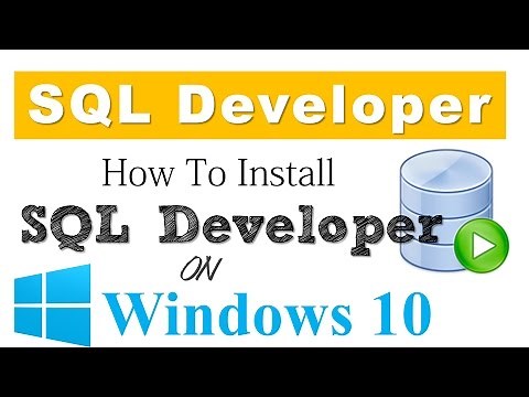 Oracle Database Tutorial 2.0: How To Install SQL Developer on Windows 10 x64 bit