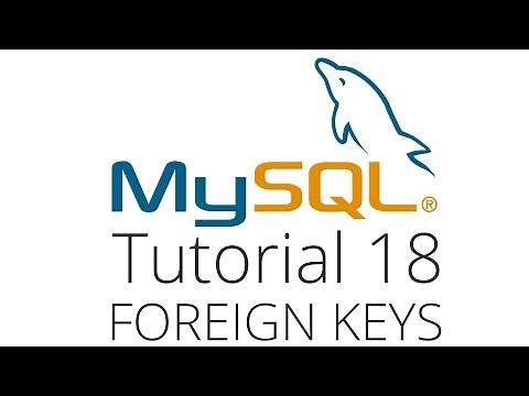 MySQL tutorial 18 - Foreign Keys