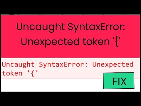 How to Fix Uncaught SyntaxError: Unexpected token '{'