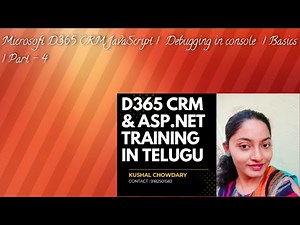 Microsoft D365 CRM JavaScript | How to debug in console | Step by step in Telugu | Part -4
