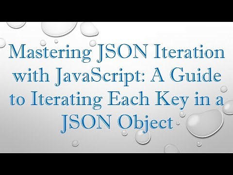 Mastering JSON Iteration with JavaScript: A Guide to Iterating Each Key in a JSON Object