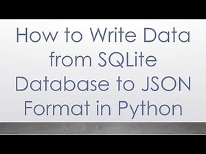 How to Write Data from SQLite Database to JSON Format in Python