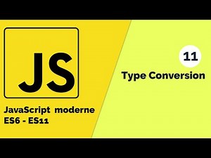 Javascript moderne (ES6 - ES11) #11 Comment faire la conversion de type String en Number [Tuto fr]