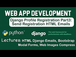 Complete Python Django Tutorial: User Registration HTML System Emails, Web Images, Modal Forms