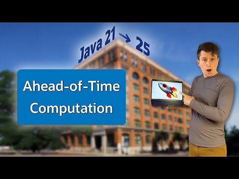 Ahead-of-Time Computation in Java 25 #RoadTo25