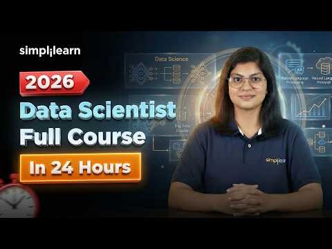 Data Scientist Full Course 2026 | Learn Data Science In 24 Hours | Data Science Course | Simplilearn