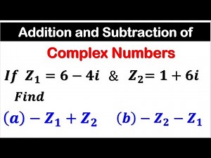Addition and Subtraction of Complex Numbers