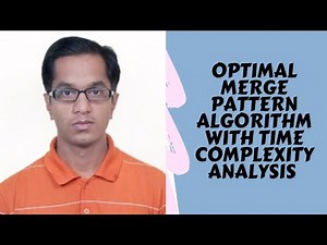 Optimal Merge Pattern Algorithm with Time Complexity Analysis