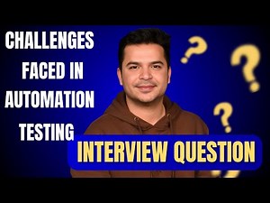 What Challenges Do You Face in Automation Testing? Selenium Interview Question