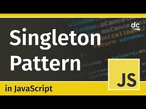 How to Create Singleton Classes in JavaScript - Design Patterns Tutorial