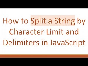How to Split a String by Character Limit and Delimiters in JavaScript