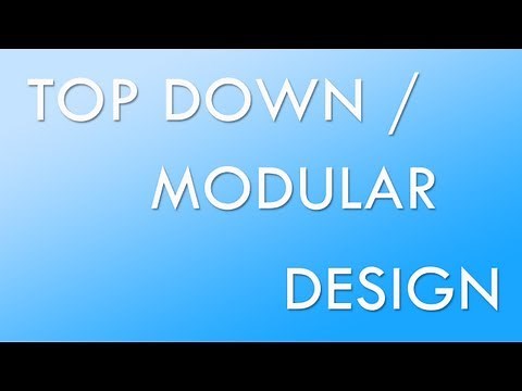 Top Down / Modular Design