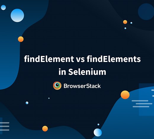 findElement and findElements in Selenium | BrowserStack