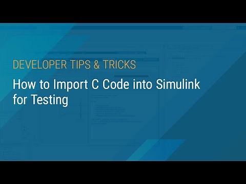 How to Import C Code into Simulink for Testing