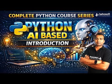 Python Introduction | Python AI Based | Complete Python course Series 2026 | Sahosoft