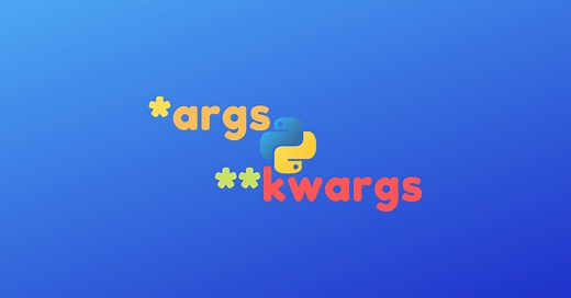 Python args And kwargs Explained: All You Need to Know