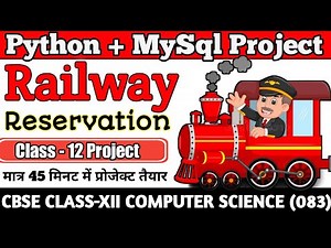 Railway Reservation Project । Railway Reservation System। Python Project for class 12 । Project