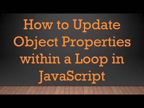 How to Update Object Properties within a Loop in JavaScript