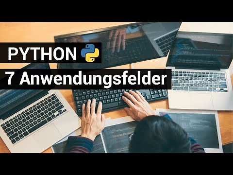 Was kann man mit PYTHON machen? [7 ANWENDUNGSFÄLLE]
