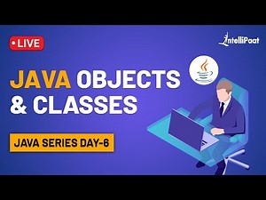 Java Classes | Java Objects | Java Classes and Objects Tutorial | Intellipaat