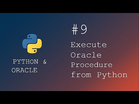 Python programming | How to execute Oracle Procedure from Python Script